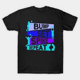 Bump Set Spike Repeat Volleyball Lover Athlete Sports T-Shirt